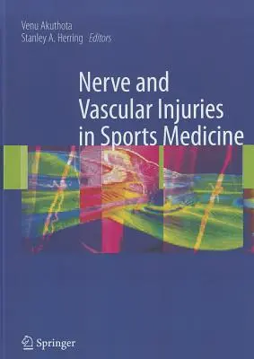 Urazy nerwów i naczyń w medycynie sportowej - Nerve and Vascular Injuries in Sports Medicine