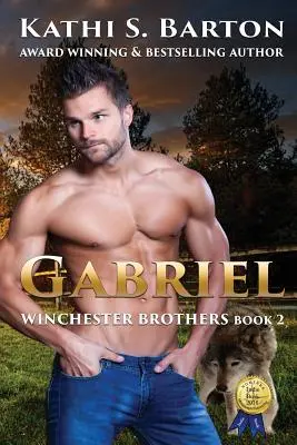 Gabriel: Winchester Brothers - Erotyczny paranormalny romans wilka zmiennokształtnego - Gabriel: Winchester Brothers-Erotic Paranormal Wolf Shifter Romance