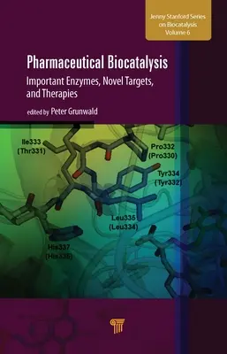 Biokataliza farmaceutyczna: Ważne enzymy, nowe cele i terapie - Pharmaceutical Biocatalysis: Important Enzymes, Novel Targets, and Therapies