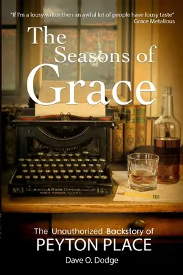 The Seasons of Grace: Nieautoryzowana historia Peyton Place - The Seasons of Grace: The Unauthorized Backstory of Peyton Place