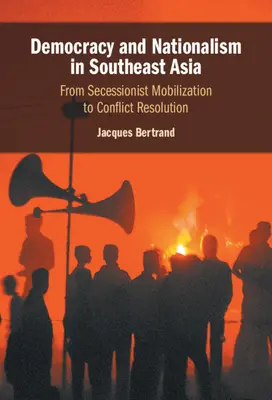 Demokracja i nacjonalizm w Azji Południowo-Wschodniej - Democracy and Nationalism in Southeast Asia