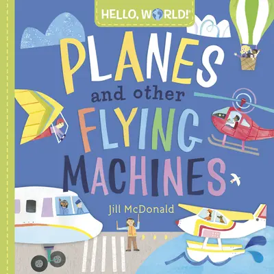 Hello, World! Samoloty i inne maszyny latające - Hello, World! Planes and Other Flying Machines