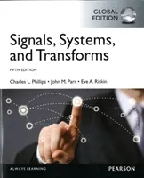 Sygnały, systemy i transformaty, wydanie globalne - Signals, Systems, & Transforms, Global Edition