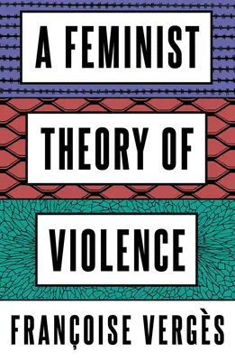 Feministyczna teoria przemocy: Perspektywa dekolonialna - A Feminist Theory of Violence: A Decolonial Perspective