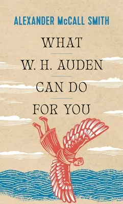 Co W. H. Auden może zrobić dla ciebie - What W. H. Auden Can Do for You