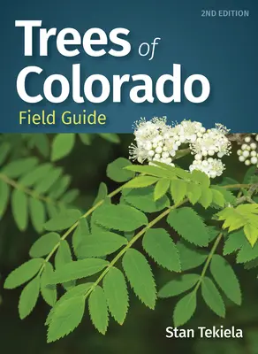 Przewodnik terenowy po drzewach Kolorado - Trees of Colorado Field Guide