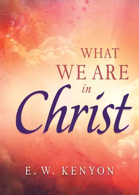 Kim jesteśmy w Chrystusie - What We Are in Christ