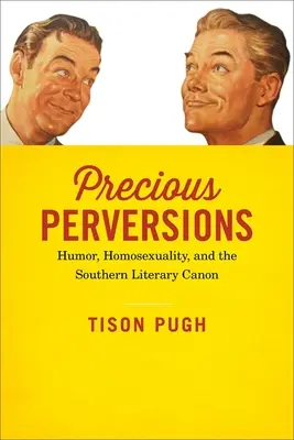 Precious Perversions: Humor, homoseksualność i południowy kanon literacki - Precious Perversions: Humor, Homosexuality, and the Southern Literary Canon