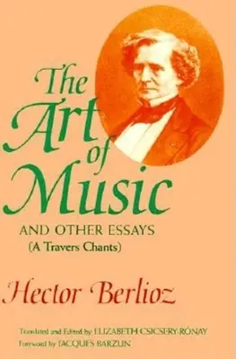 Sztuka muzyczna i inne eseje: (A Travers Chants) - The Art of Music and Other Essays: (A Travers Chants)