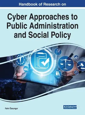 Podręcznik badań nad cybernetycznym podejściem do administracji publicznej i polityki społecznej - Handbook of Research on Cyber Approaches to Public Administration and Social Policy