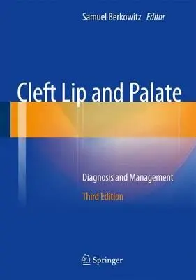 Rozszczep wargi i podniebienia: Diagnoza i zarządzanie - Cleft Lip and Palate: Diagnosis and Management