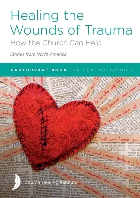 Leczenie ran po traumie: jak Kościół może pomóc (Historie z Ameryki Północnej), wydanie 2021 - Healing the Wounds of Trauma: How the Church Can Help (Stories from North America) 2021 edition