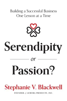 Serendipity or Passion: Budowanie udanego biznesu - jedna lekcja na raz - Serendipity or Passion: Building a Successful Business One Lesson at a Time