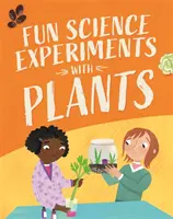 Zabawna nauka: Eksperymenty z roślinami - Fun Science: Experiments with Plants