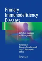 Pierwotne choroby niedoboru odporności: [...] - Primary Immunodeficiency Diseases: Definition, Diagnosis, and Management