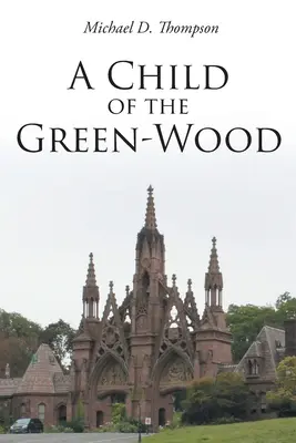 Dziecko zielonego lasu - A Child of the Green-Wood