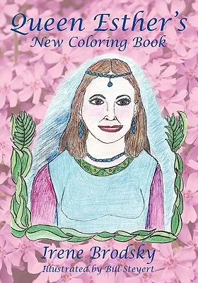 Nowa kolorowanka królowej Estery - Queen Esther's New Coloring Book