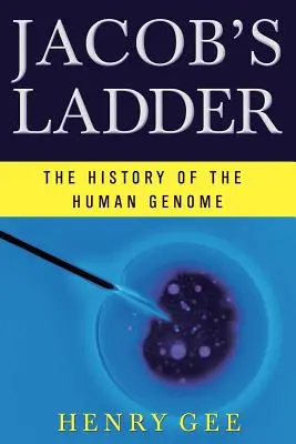 Drabina Jakuba: Historia ludzkiego genomu - Jacob's Ladder: The History of the Human Genome