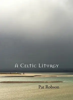Liturgia celtycka - A Celtic Liturgy