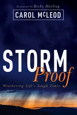 Odporny na burze: Przetrwać trudne czasy - Stormproof: Weathering Life's Tough Times