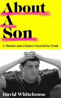 O synu - morderstwo i poszukiwanie prawdy przez ojca - About A Son - A Murder and A Father's Search for Truth