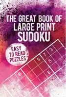 Wielka księga sudoku w dużym formacie - Great Book of Large Print Sudoku