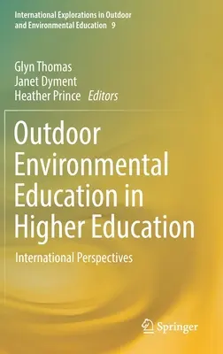 Edukacja środowiskowa na świeżym powietrzu w szkolnictwie wyższym: Perspektywy międzynarodowe - Outdoor Environmental Education in Higher Education: International Perspectives