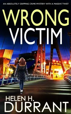 WRONG VICTIM absolutnie trzymająca w napięciu zagadka kryminalna z ogromnym zwrotem akcji - WRONG VICTIM an absolutely gripping crime mystery with a massive twist