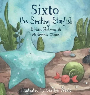 Szósta uśmiechnięta rozgwiazda - Sixto the Smiling Starfish