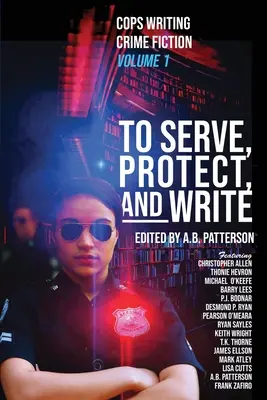 Służyć, chronić i pisać: Gliniarze piszący kryminały - To Serve, Protect, and Write: Cops Writing Crime Fiction