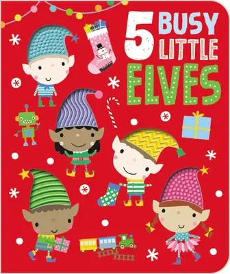 Pięć zapracowanych małych elfów - Five Busy Little Elves