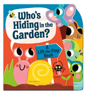 Kto się chowa w ogrodzie? A Lift-The-Flap Book - Who's Hiding in the Garden?: A Lift-The-Flap Book