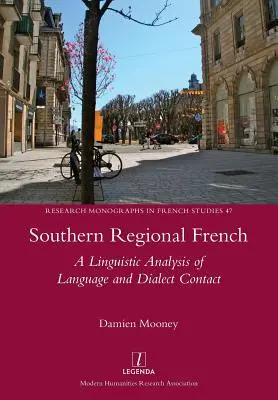 Południowy regionalny francuski: Lingwistyczna analiza kontaktu języka i dialektu - Southern Regional French: A Linguistic Analysis of Language and Dialect Contact