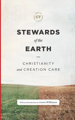 Stewards of the Earth: Chrześcijaństwo i troska o stworzenie - Stewards of the Earth: Christianity and Creation Care