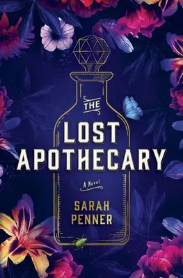 Zaginiony aptekarz - bestseller z pierwszej dziesiątki New York Timesa - Lost Apothecary - The New York Times Top Ten Bestseller