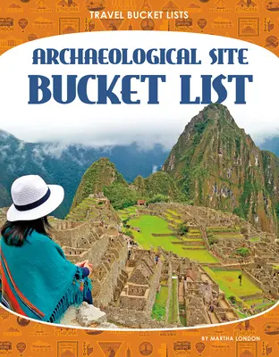 Lista atrakcji archeologicznych - Archaeological Site Bucket List