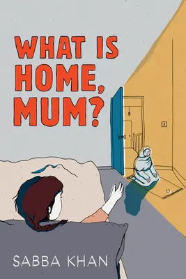 Czym jest dom, mamo? - What Is Home, Mum?