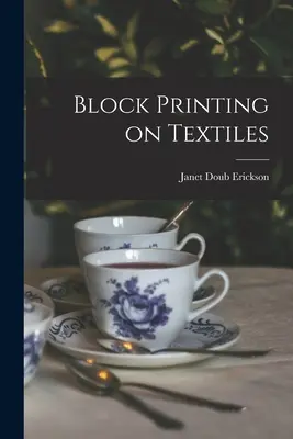 Drukowanie blokowe na tekstyliach - Block Printing on Textiles
