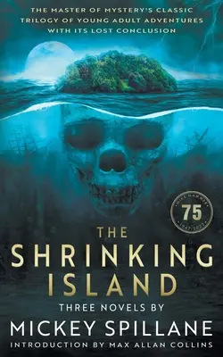 Kurcząca się wyspa: Trzy powieści Mickeya Spillane'a - The Shrinking Island: Three Novels by Mickey Spillane