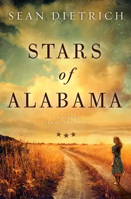 Gwiazdy Alabamy: Powieść Seana z Południa - Stars of Alabama: A Novel by Sean of the South