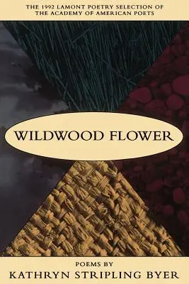 Wildwood Flower: Wiersze - Wildwood Flower: Poems