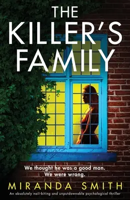 The Killer's Family: Trzymający w napięciu thriller psychologiczny, którego nie da się odłożyć na bok. - The Killer's Family: An absolutely nail-biting and unputdownable psychological thriller