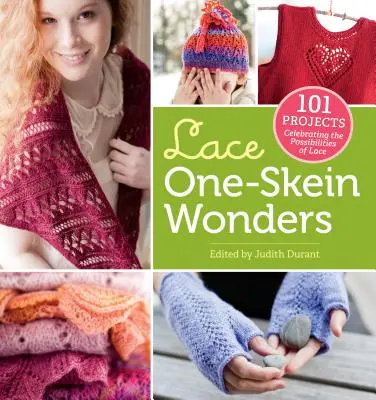 Lace One-Skein Wonders(r): 101 projektów celebrujących możliwości koronki - Lace One-Skein Wonders(r): 101 Projects Celebrating the Possibilities of Lace