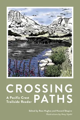 Crossing Paths: Czytelnik na szlaku Pacific Crest - Crossing Paths: A Pacific Crest Trailside Reader