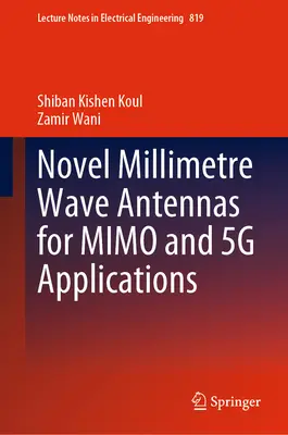 Nowe anteny na fale milimetrowe do zastosowań Mimo i 5g - Novel Millimetre Wave Antennas for Mimo & 5g Applications