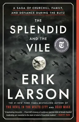 The Splendid and the Vile: Saga o Churchillu, rodzinie i oporze podczas wojny błyskawicznej - The Splendid and the Vile: A Saga of Churchill, Family, and Defiance During the Blitz