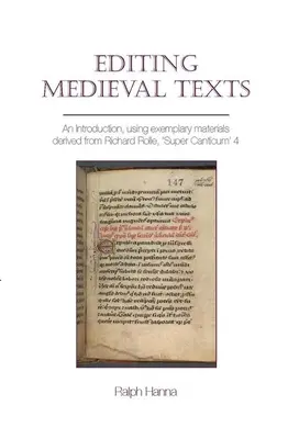 Edycja średniowiecznych tekstów: An Introduction, Using Exemplary Materials Derived from Richard Rolle, „Super Canticum” 4 - Editing Medieval Texts: An Introduction, Using Exemplary Materials Derived from Richard Rolle, 'Super Canticum' 4