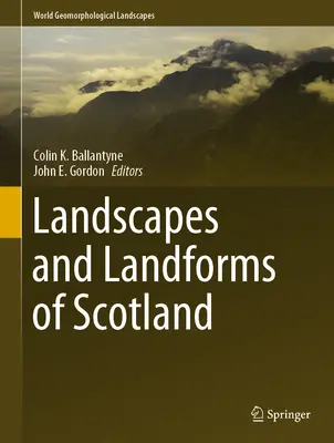 Krajobrazy i ukształtowanie terenu Szkocji - Landscapes and Landforms of Scotland