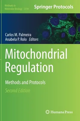 Regulacja mitochondriów: Metody i protokoły - Mitochondrial Regulation: Methods and Protocols