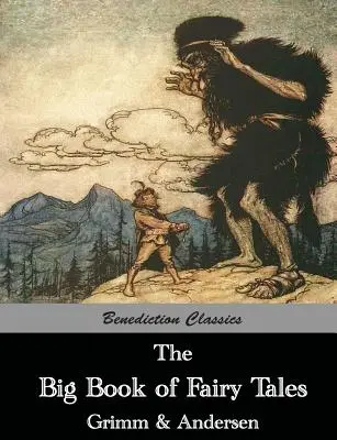 Wielka księga bajek: Zebrane baśnie braci Grimm i Hansa Christiana Andersena - The Big Book of Fairy Tales: The Collected Fairy Tales of The Brothers Grimm and Hans Christian Andersen